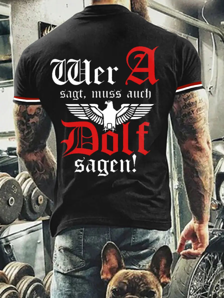 Herren Wer A Sagt Muss Auch Dolf Sagen Bedrucktes Kurzarm-T-Shirt zartstils