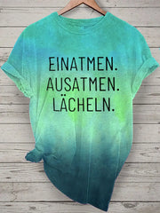Damen Einatmen Ausatmen Laecheln Tie Dye Print Kurzarm T-Shirt zartstils
