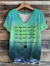 Damen T-Shirt Ich Rege Mich Nicht Auf V-Ausschnitt