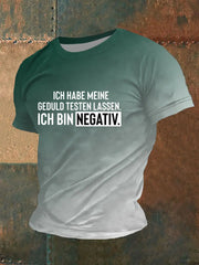 Herren Ich Habe Meine Geduld Testen Lassen Ich Bin Negativ Kurzarm T-Shirt