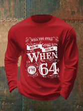 Herren Retro wirst du mich immer noch füttern müssen, wenn ich 64 bin, klassisches legendäres Rockband-Print-Geschenk für Fans lässig lang ärmel iges T-Shirt