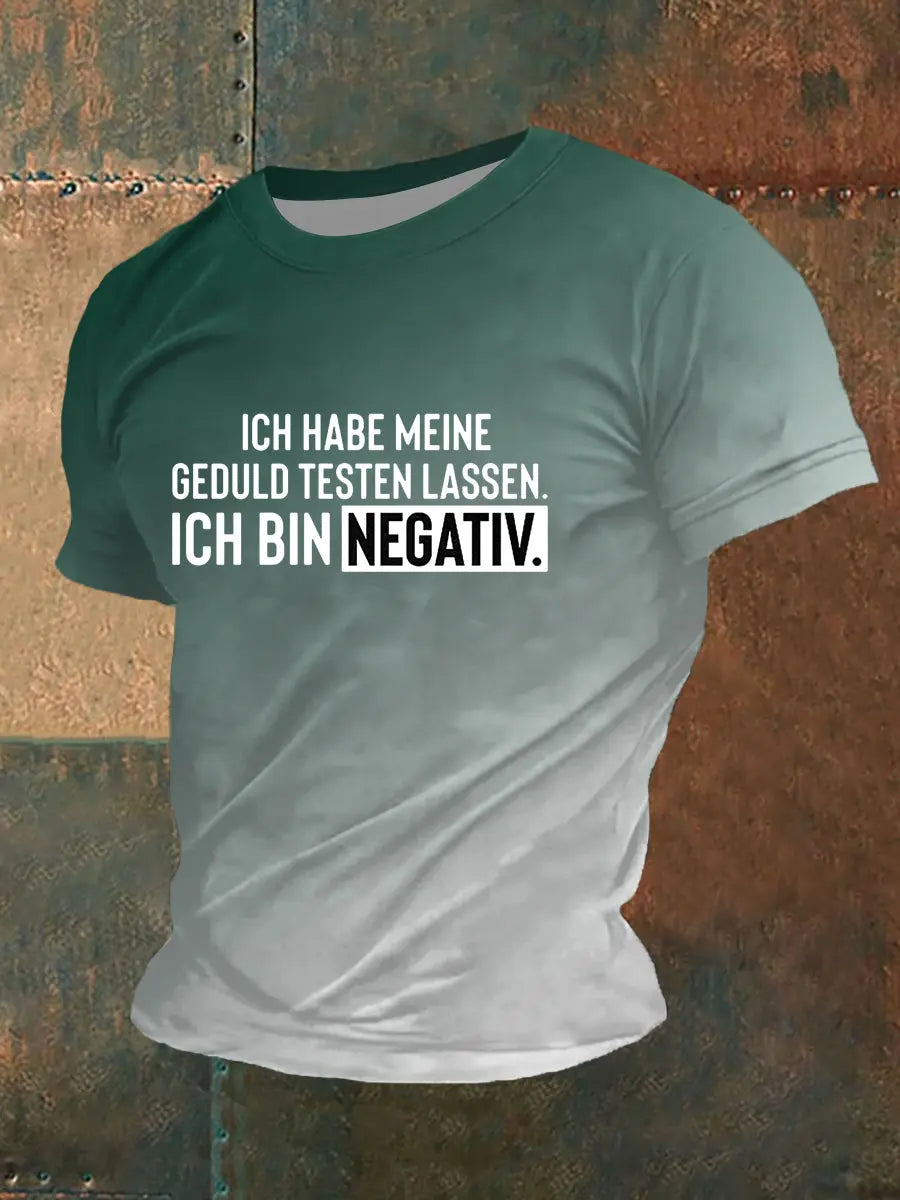Herren Ich Habe Meine Geduld Testen Lassen Ich Bin Negativ Kurzarm T-Shirt