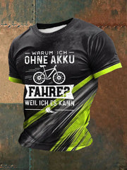 Männer Warum Ich Ohne Akku Fahre? Weil Ich Es KannT-Shirt