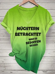 Frauen Nüchtern Betrachtet War Es Besoffen Besser Bedrucktes T-Shirt mit V-Ausschnitt