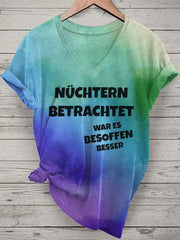 Frauen Nüchtern Betrachtet War Es Besoffen Besser Bedrucktes T-Shirt mit V-Ausschnitt