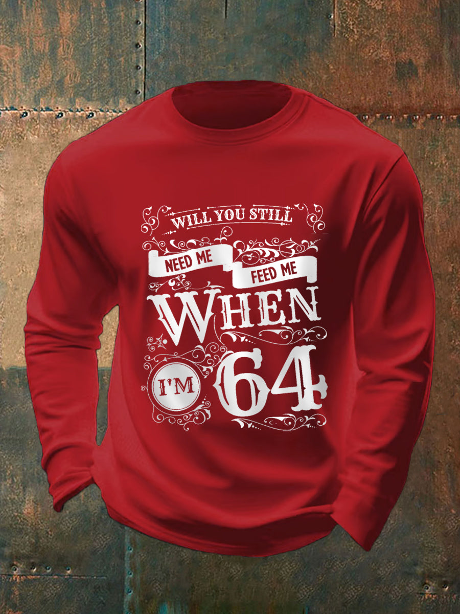 Herren Retro wirst du mich immer noch füttern müssen, wenn ich 64 bin, klassisches legendäres Rockband-Print-Geschenk für Fans lässig lang ärmel iges T-Shirt