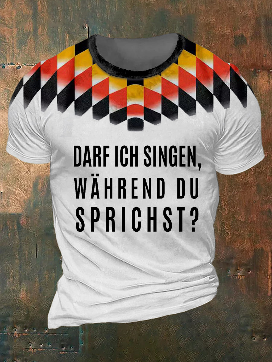 Men's Darf Ich Singen Wahrend Du Sprichst Printed Short Sleeve T-Shirt